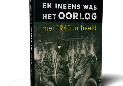 En ineens was het oorlog – mei 1940 in beeld