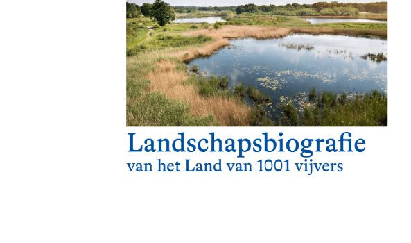 Nieuwe landschapsbiografie vertelt het verhaal van De Wijers Nieuwe landschapsbiografie vertelt het verhaal van De Wijers